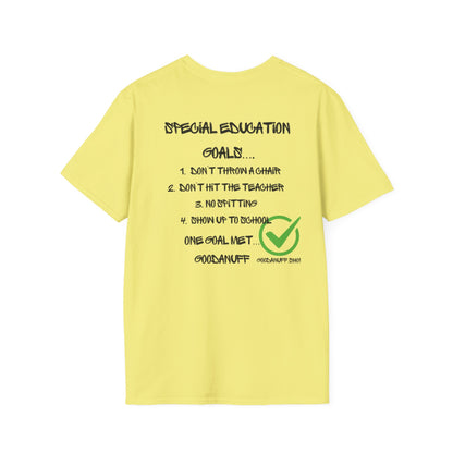 Special Education Goals...GoodaNuff Unisex Softstyle T-Shirt