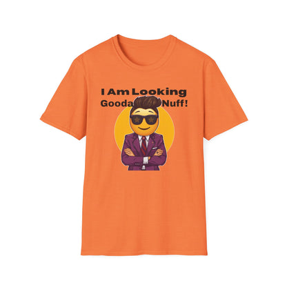 I AM Looking GoodaNuff Unisex Softstyle T-Shirt
