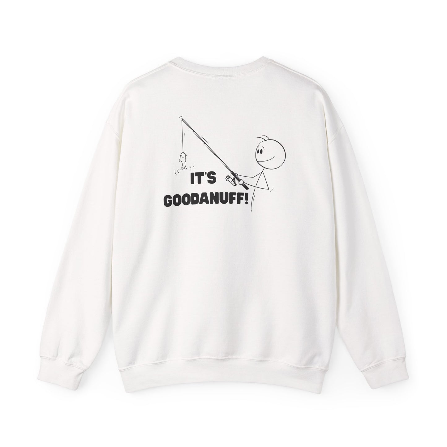 It's GoodaNuff Unisex Crewneck