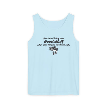 You know Today was GoodaNuff when your Fingers smell like Fish. Men's Lightweight Tank Top