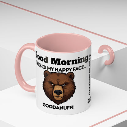 This is my Happy Face...GoodaNuff. Good Morning and Good Night Coffee Mug