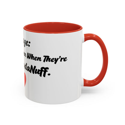 Marriage: Loving Someone Even When They're Barely GoodaNuff Coffee Mug