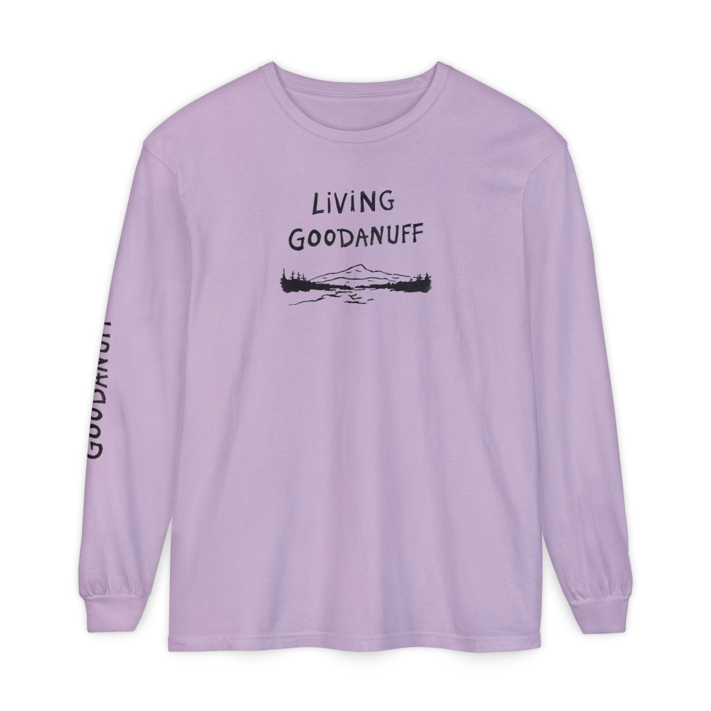 Living GoodaNuff Unisex Long Sleeve Tee