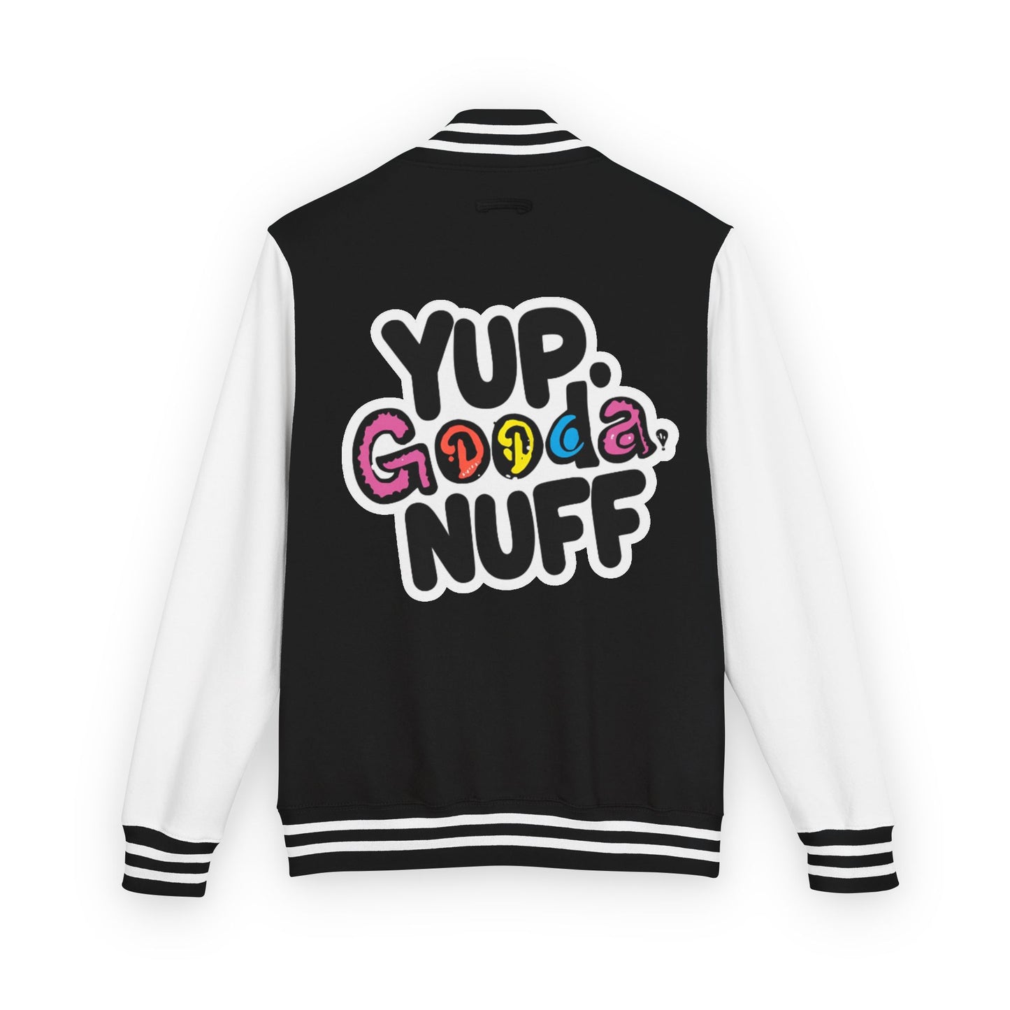 Yup. GoodaNuff Unisex Letterman Jacket