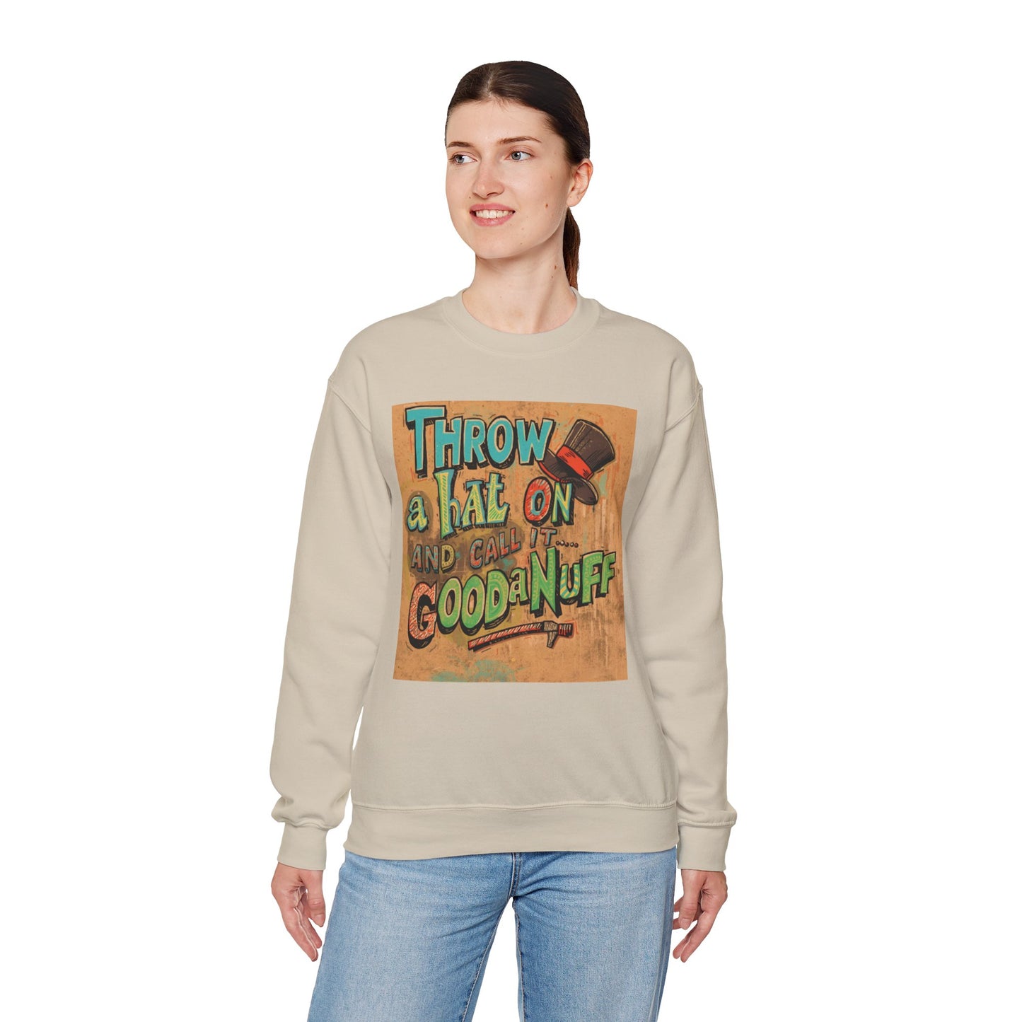 Throw on a Hat and Call it...GoodaNuff Unisex Crewneck