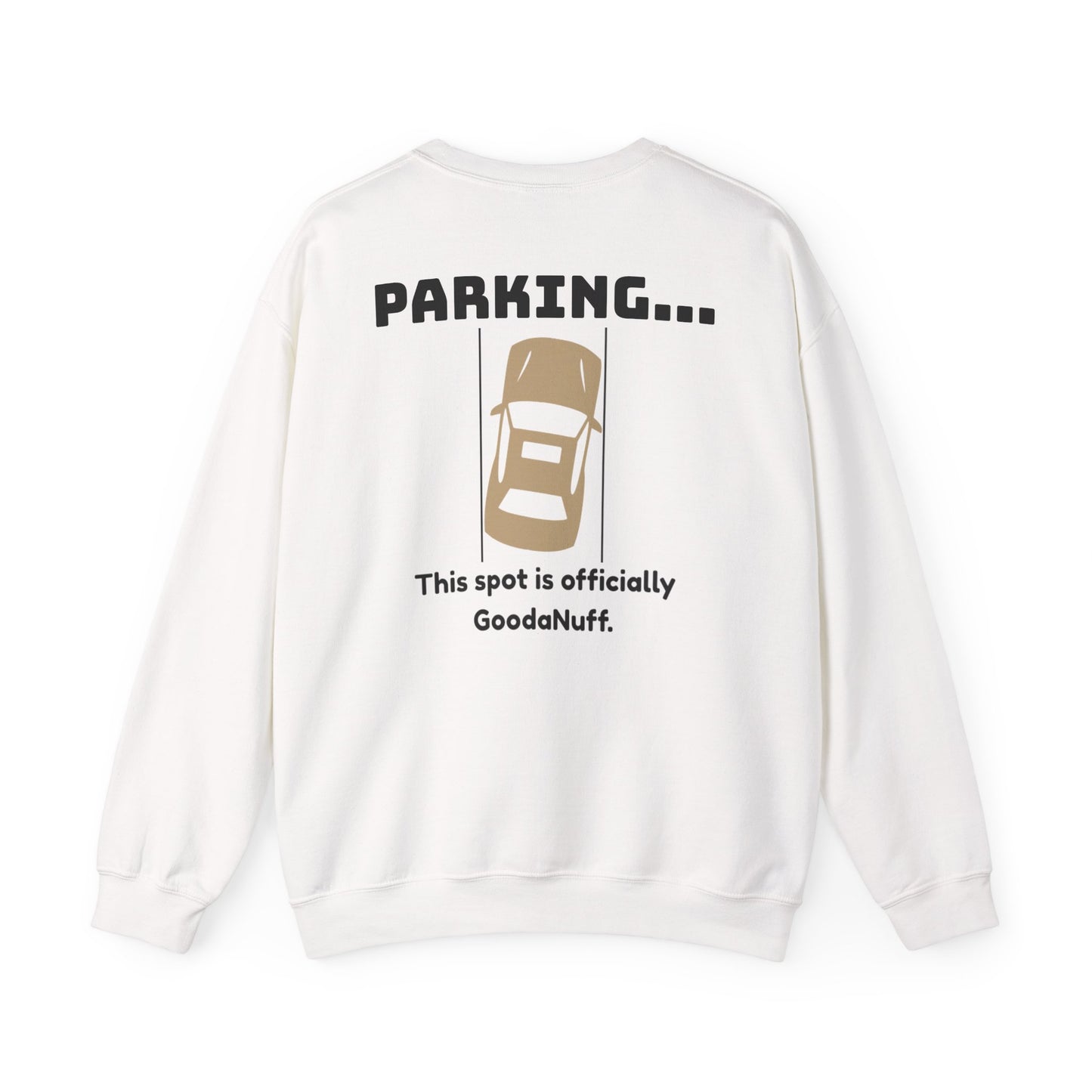 Parking...This spot is Officially GoodaNuff Unisex Crewneck