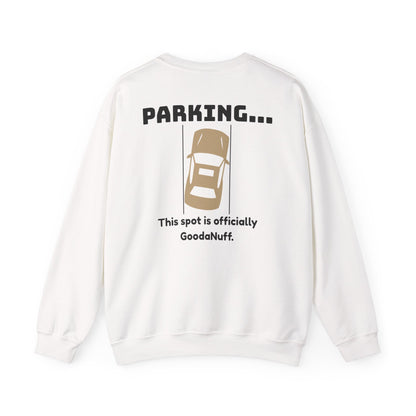 Parking...This spot is Officially GoodaNuff Unisex Crewneck