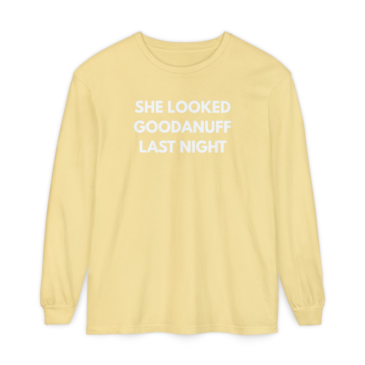 She Looked GoodaNuff Last Night-Bad News Bears- Unisex Long Sleeve Tee
