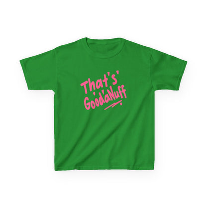 That's GoodaNuff Unisex Youth T-Shirt