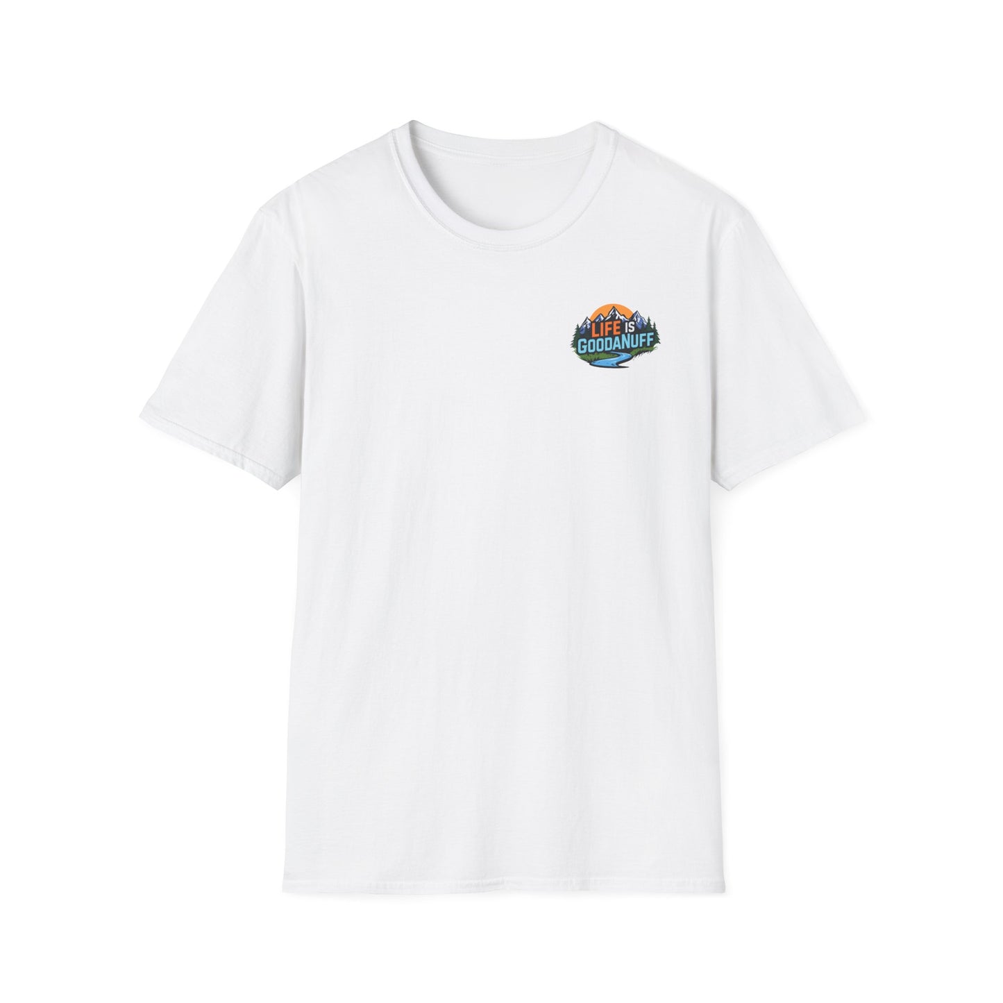 Life is GoodaNuff Unisex Softstyle T-Shirt