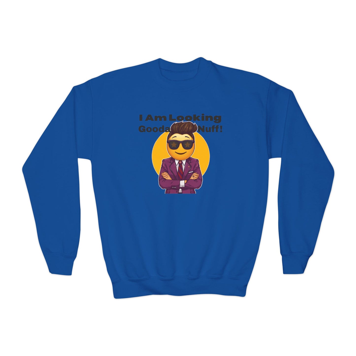 I AM Looking GoodaNuff Unisex Youth Crewneck