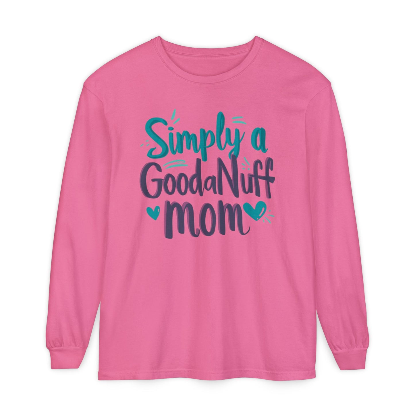 Simply a GoodaNuff Mom Unisex Long Sleeve Tee