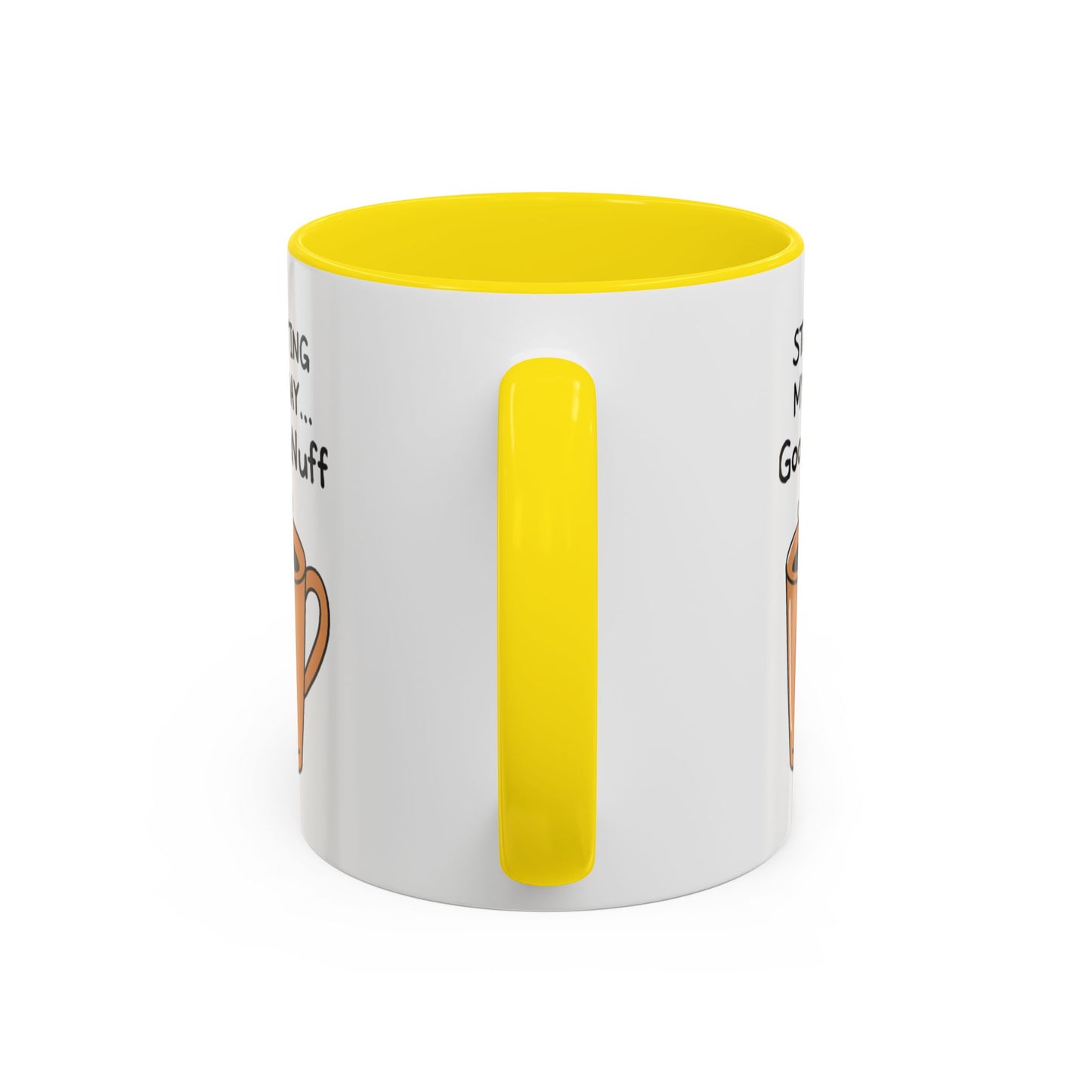 Starting my day...GoodaNuff Coffee Mug