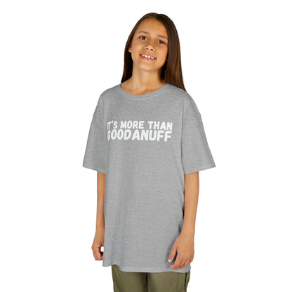 It's more than GoodaNuff Unisex Youth T-Shirt