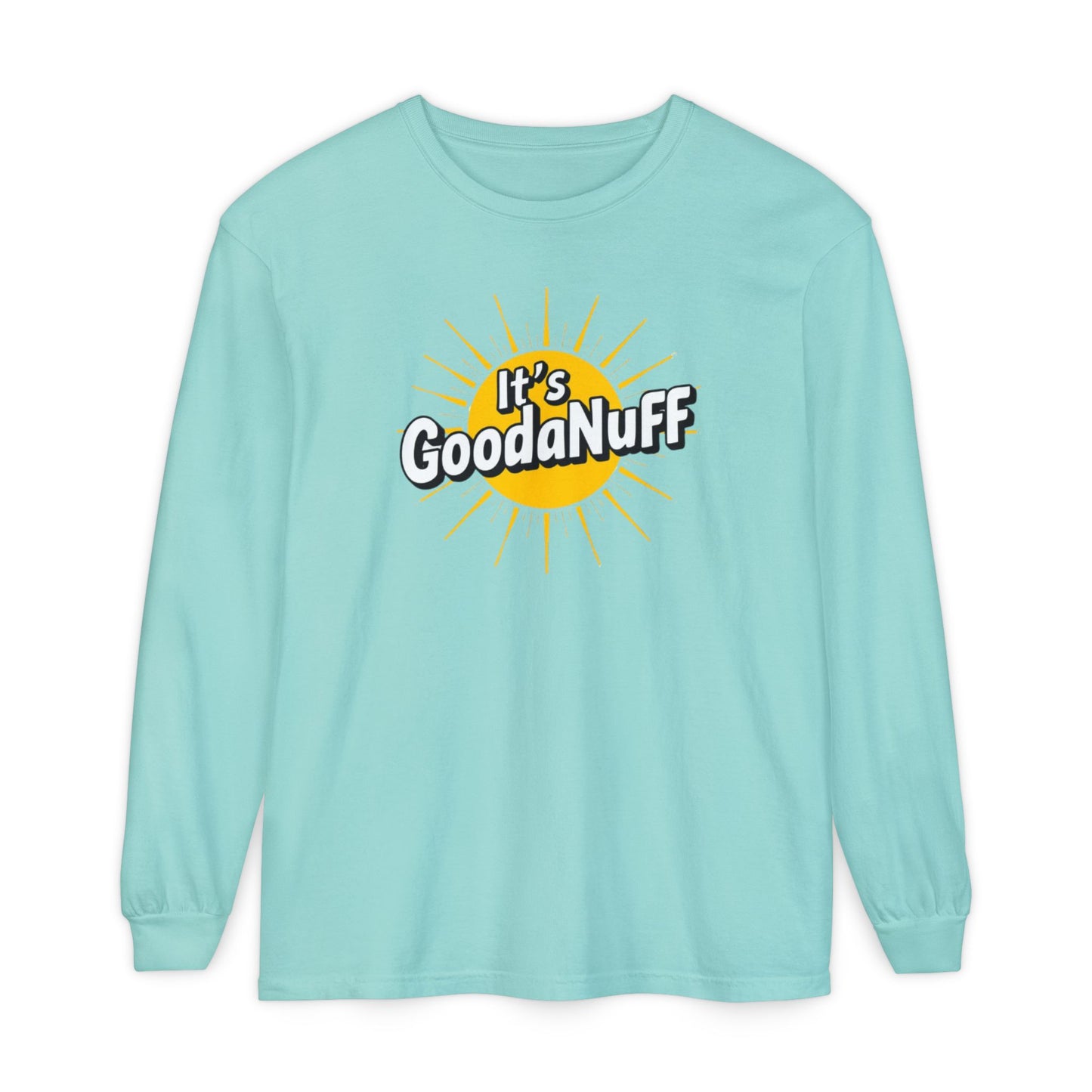 It's GoodaNuff Unisex Long Sleeve Tee