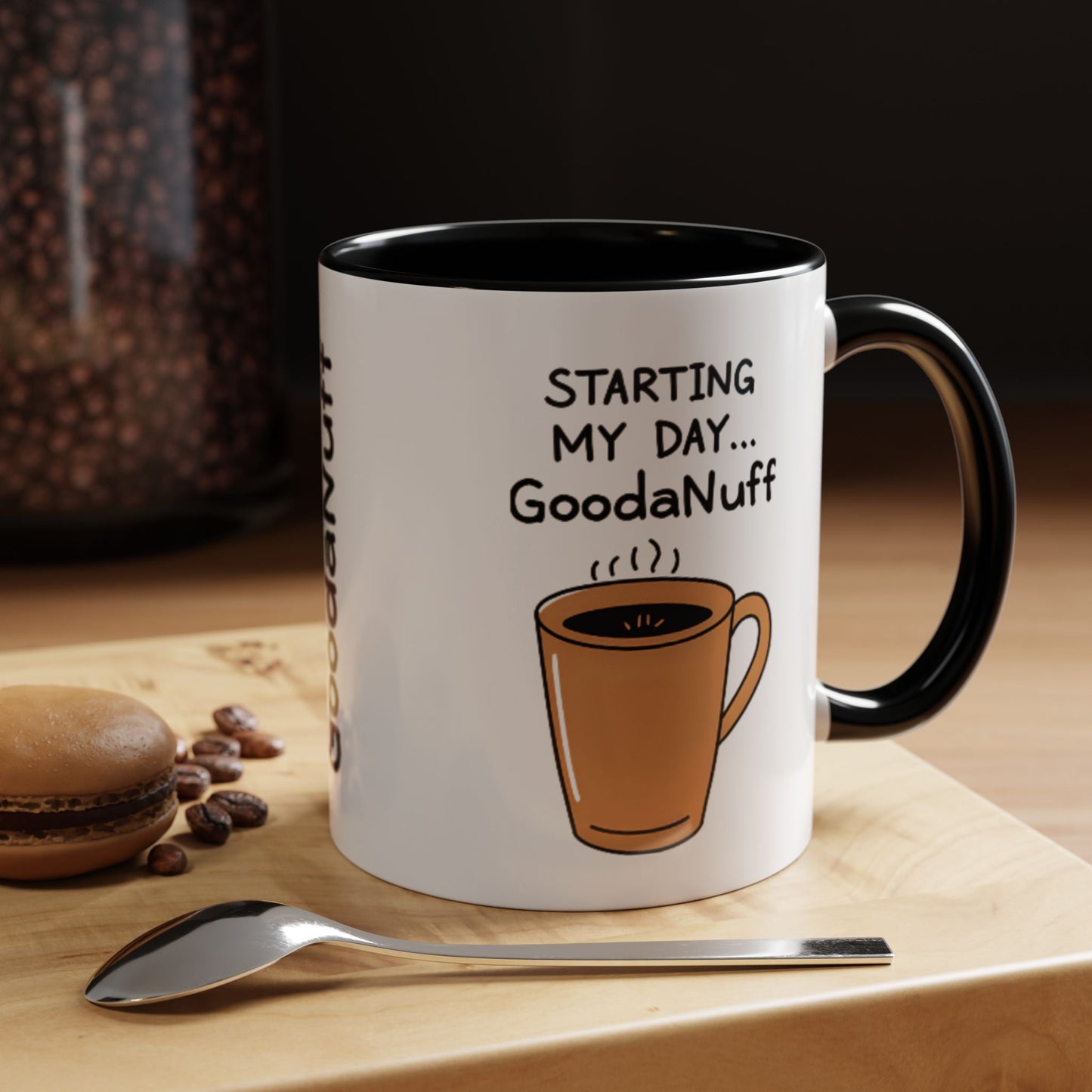 Starting my day...GoodaNuff Coffee Mug