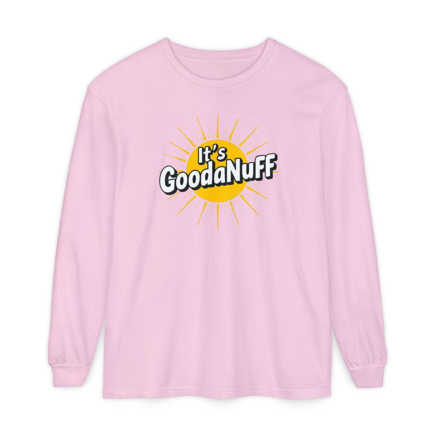 It's GoodaNuff Unisex Long Sleeve Tee