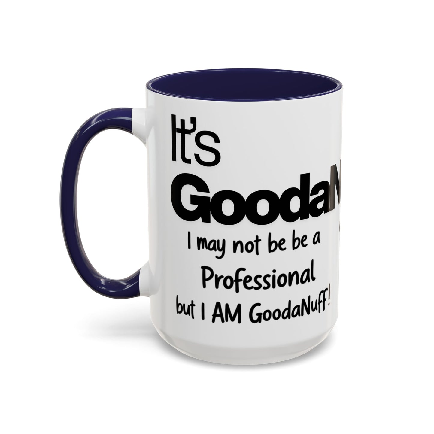 Its a GoodaNuff Coffee Mug