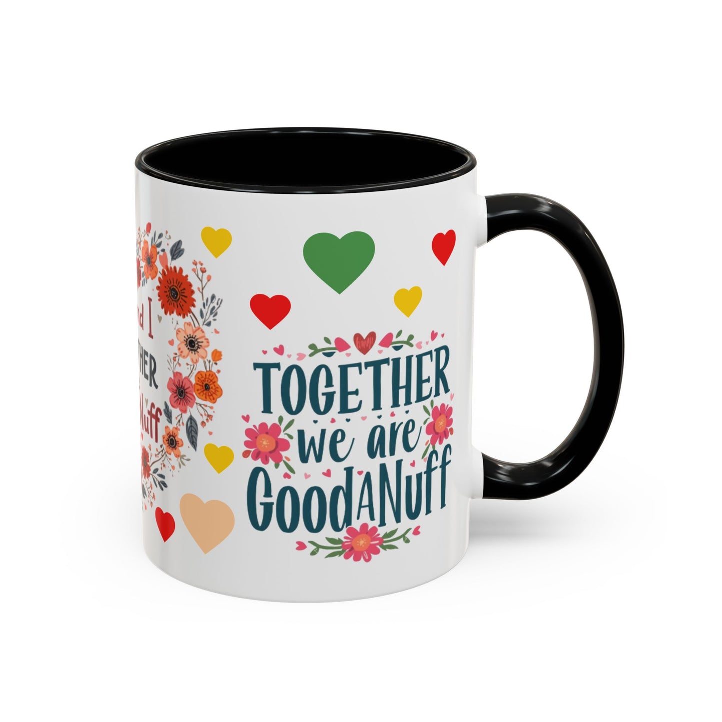 You and I Together are GoodaNuff Valentines Day Coffee Mug