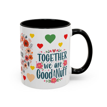 You and I Together are GoodaNuff Valentines Day Coffee Mug