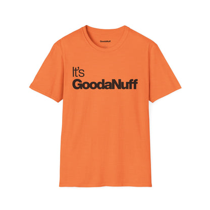 It's GoodaNuff Unisex Classic T-Shirt