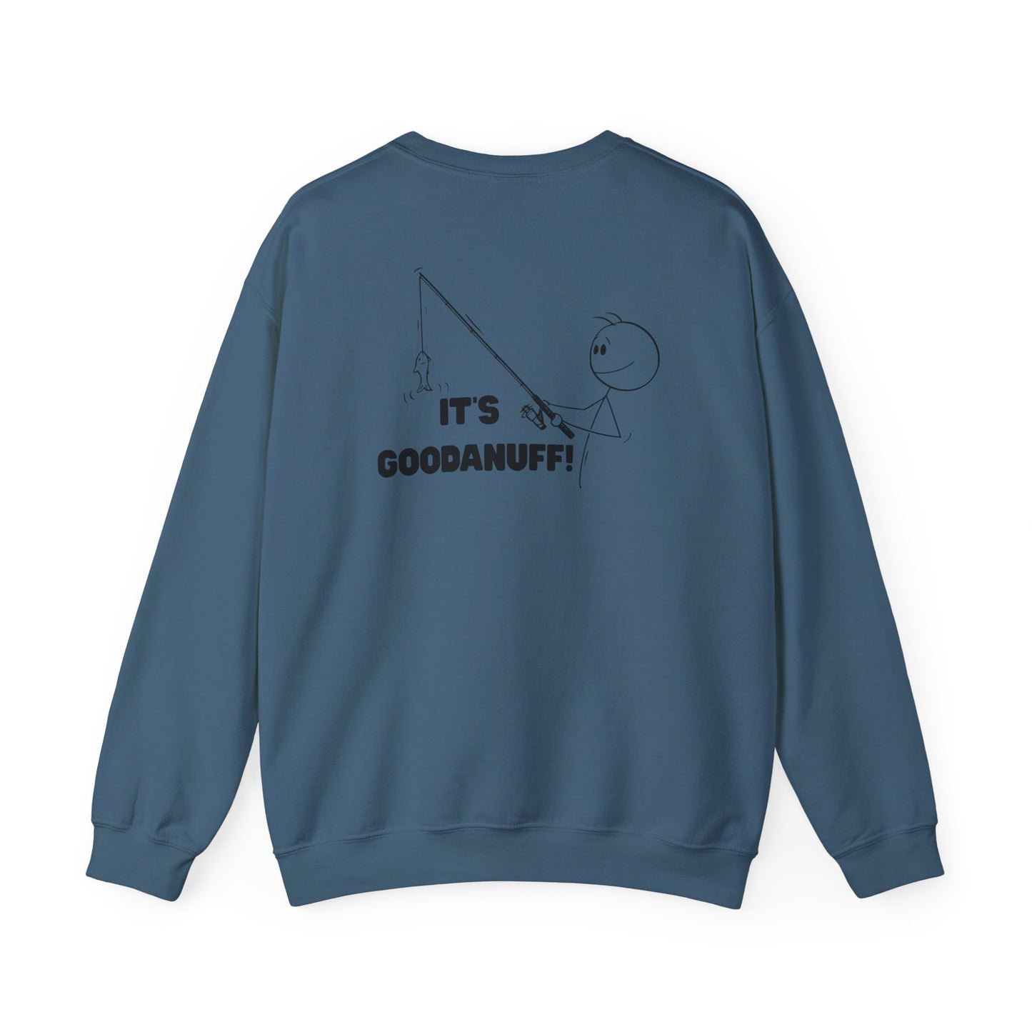 It's GoodaNuff Unisex Crewneck