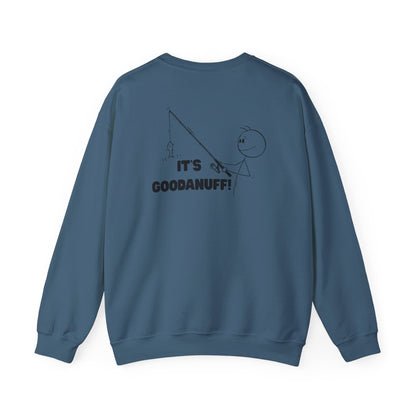It's GoodaNuff Unisex Crewneck