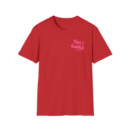 That's GoodaNuff Unisex Softstyle T-Shirt