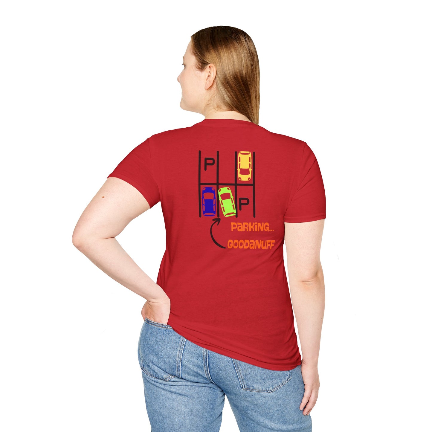 Parking…GoodaNuff Unisex Softstyle T-Shirt