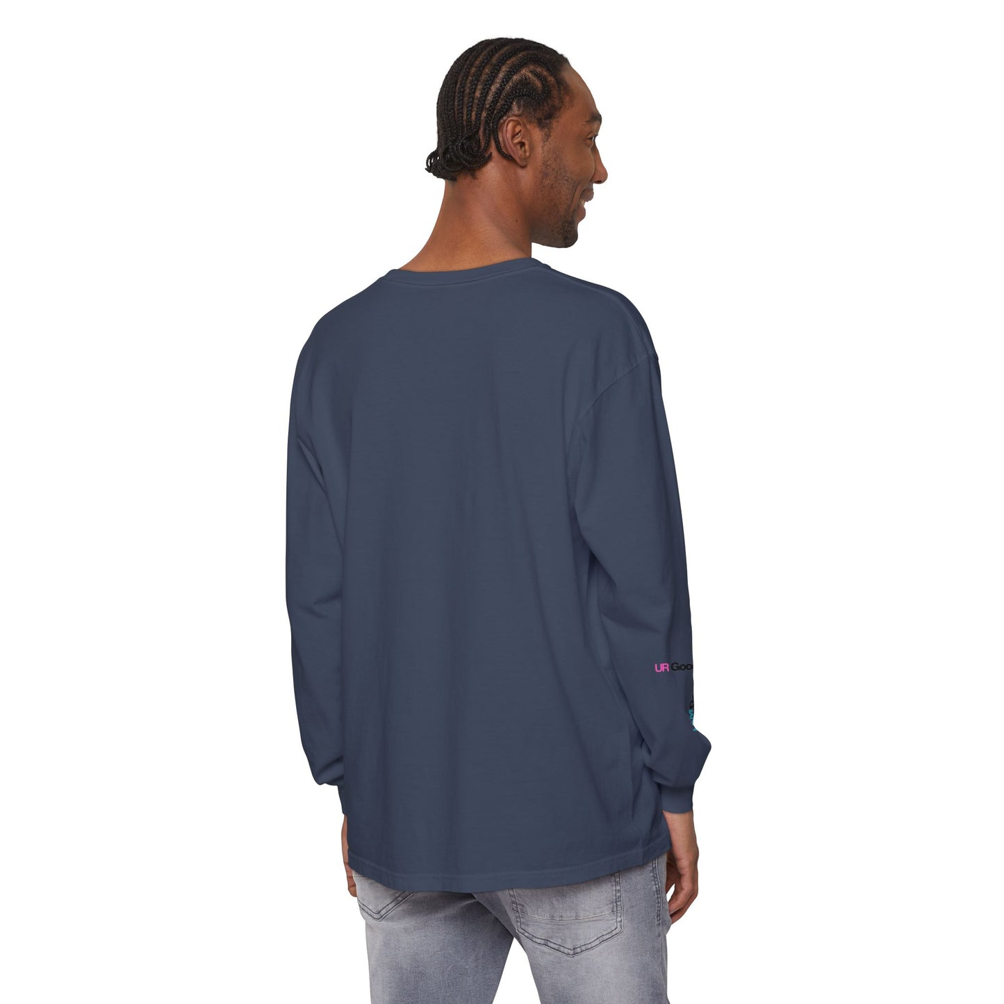 I Am GoodaNuff. UR GoodaNuff Unisex Long Sleeve Tee