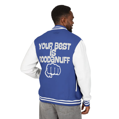 Your Best is GoodaNuff Unisex Letterman Jacket