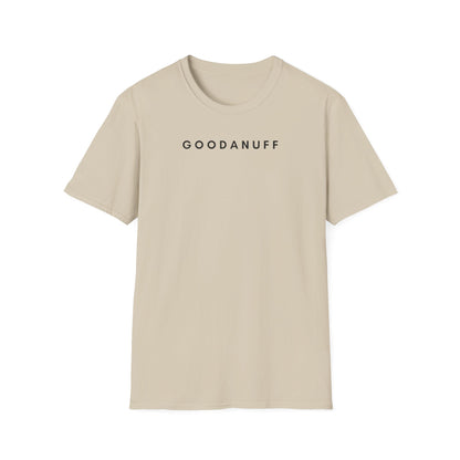 Raising Tiny humans isn't easy but this Mama still shows up GoodaNuff every day! Unisex Softstyle T-Shirt