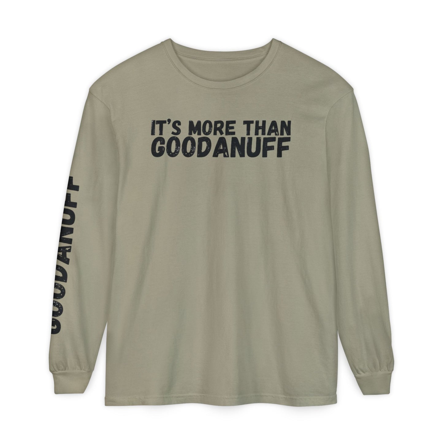 It's more than GoodaNuff Unisex Long Sleeve Tee