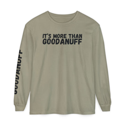 It's more than GoodaNuff Unisex Long Sleeve Tee