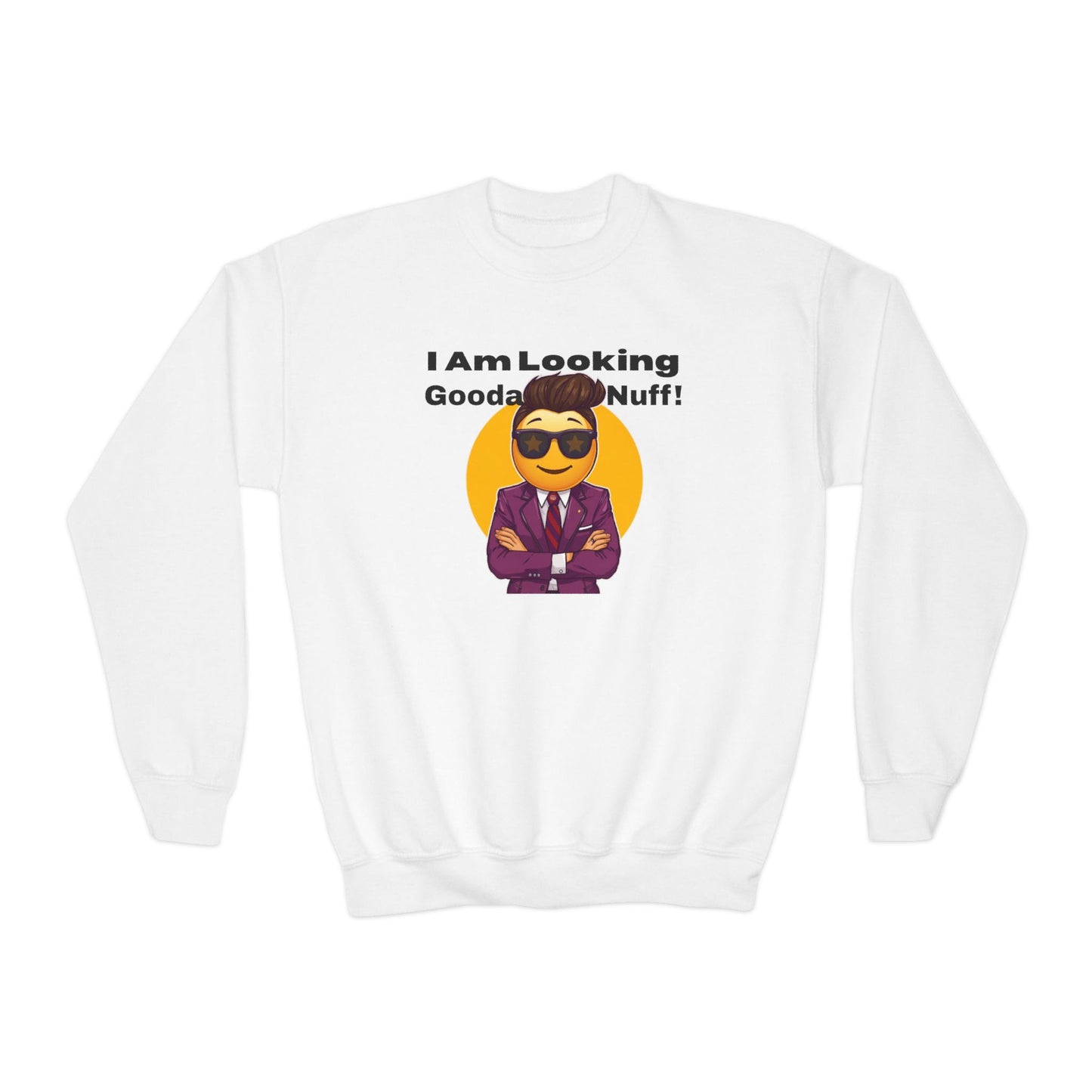 I AM Looking GoodaNuff Unisex Youth Crewneck