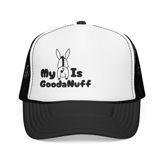 My A** is GoodaNuff Trucker Hat