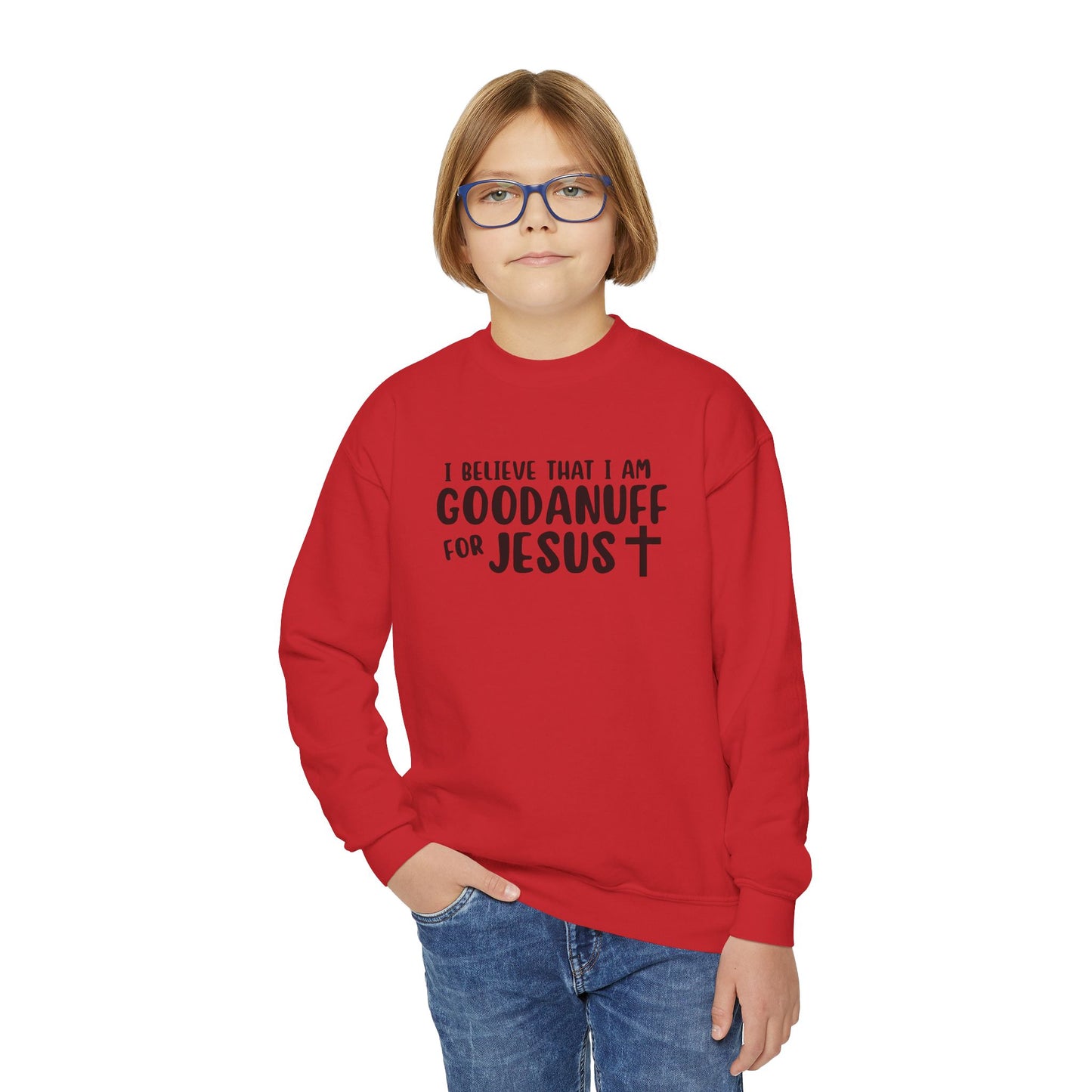 I Belive that I am GoodaNuff for Jesus Unisex Youth Crewneck