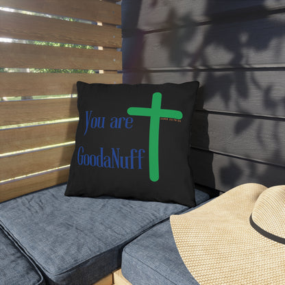 You Are GoodaNuff Indoor/Outdoor Pillow