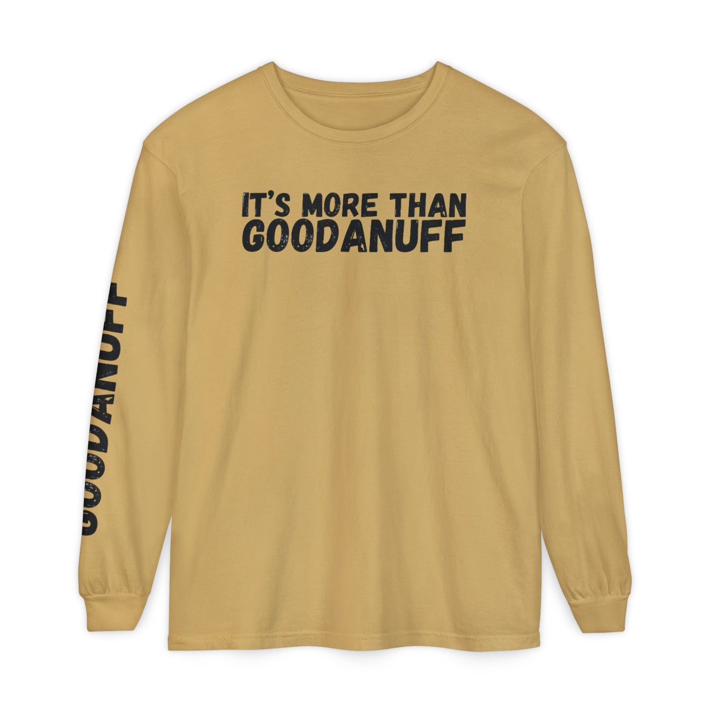 It's more than GoodaNuff Unisex Long Sleeve Tee