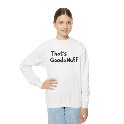 That's GoodaNuff Unisex Youth Crewneck