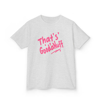 That's GoodaNuff Unisex Youth T-Shirt