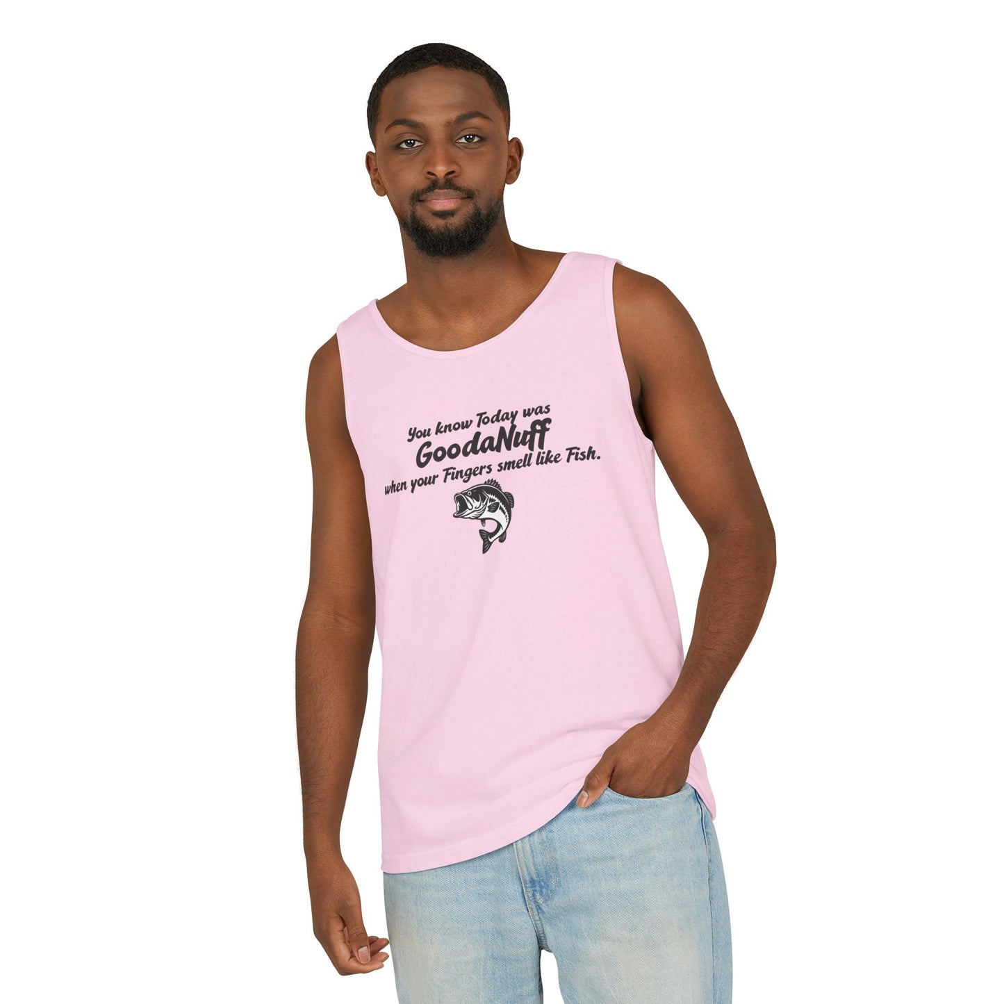 You know Today was GoodaNuff when your Fingers smell like Fish. Men's Lightweight Tank Top