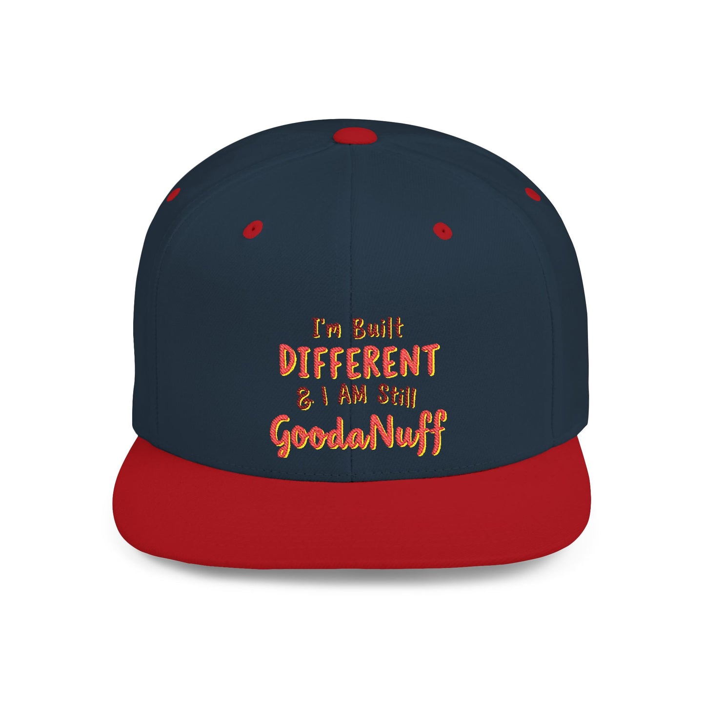 I'm Built Different & I AM still GoodaNuff Embroidery Flat Bill Cap