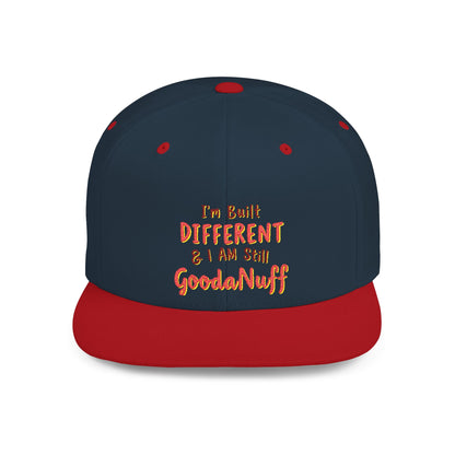 I'm Built Different & I AM still GoodaNuff Embroidery Flat Bill Cap