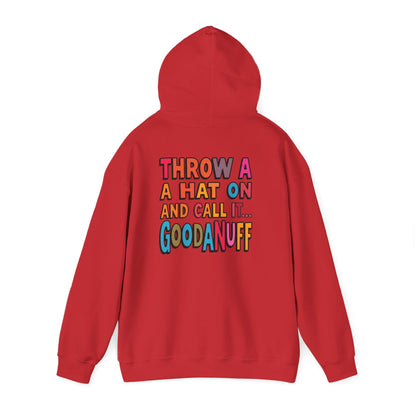 Throw a Hat on and Call it...GoodaNuff Unisex Hoodie