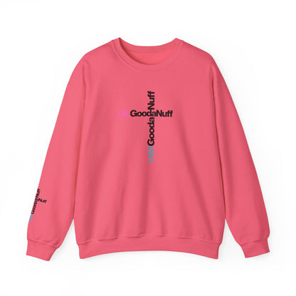 I AM GoodaNuff. UR GoodaNuff Unisex Crewneck