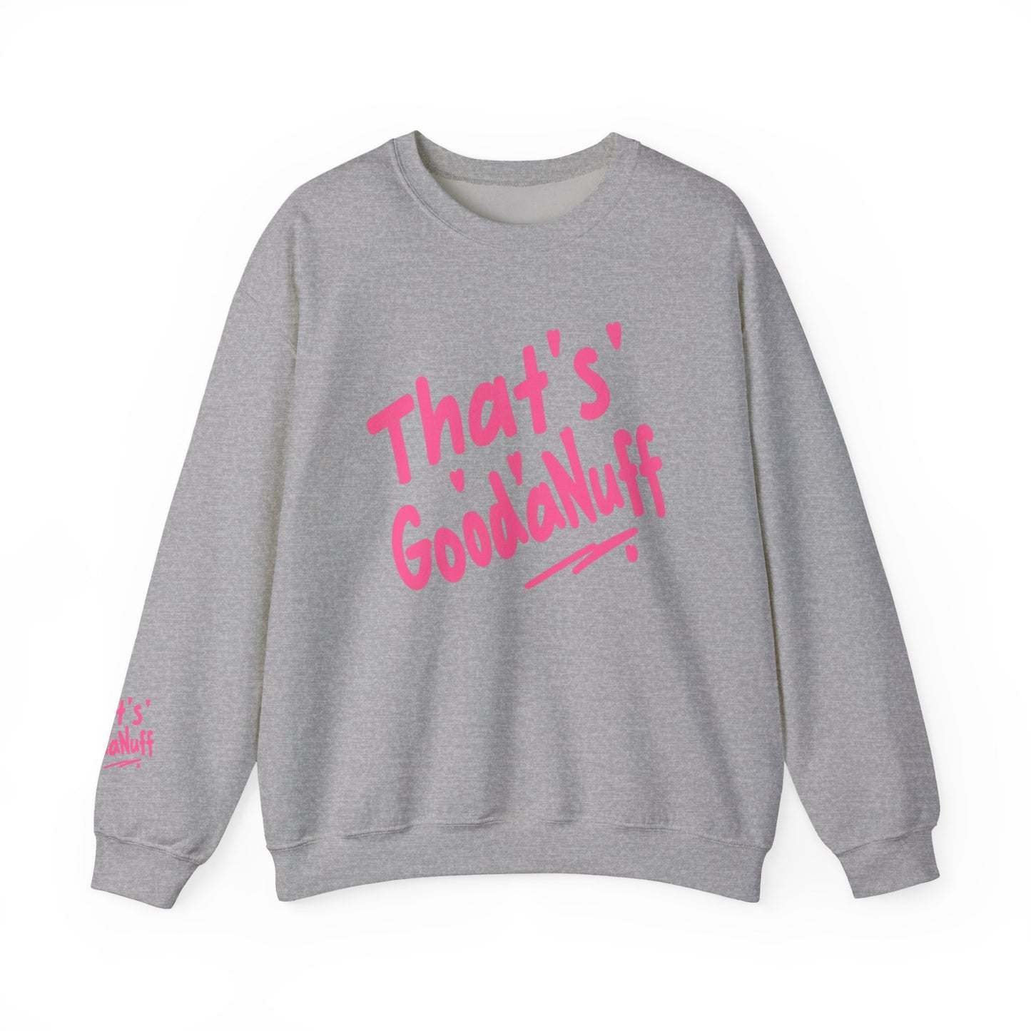 That's GoodaNuff Unisex Crewneck