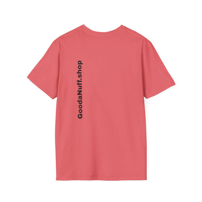 Wrestling Your Best is...GoodaNuff Unisex Softstyle T-Shirt