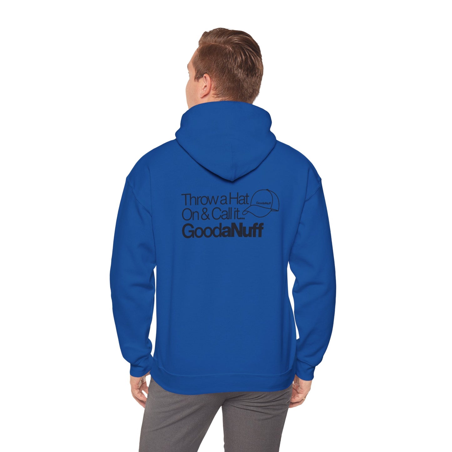 Throw a Hat on & Call it...GoodaNuff Unisex Hoodie