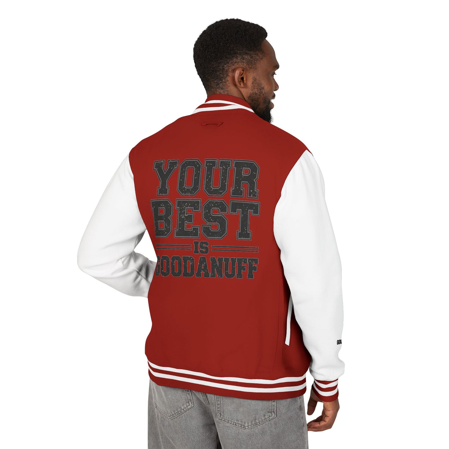Your Best is GoodaNuff Unisex Letterman Jacket